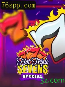 Descubra a Emoção do Jogo HotTripleSevensSpecial no 76s.com